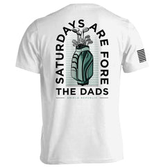 Saturdays Are For The Dads Golf Green